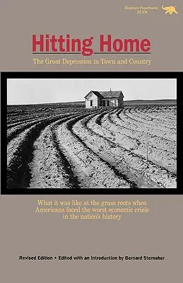 Lovind acasă: Marea Depresiune în oraș și în țară - Hitting Home: The Great Depression in Town and Country