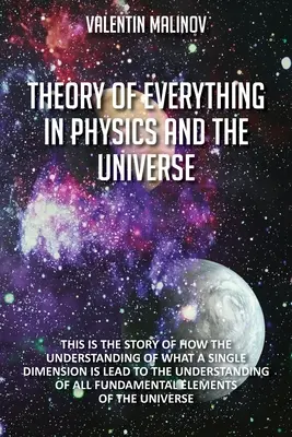 Teoria întregului în fizică și univers: Ediția a doua - Theory of Everything in Physics and the Universe: Second Edition