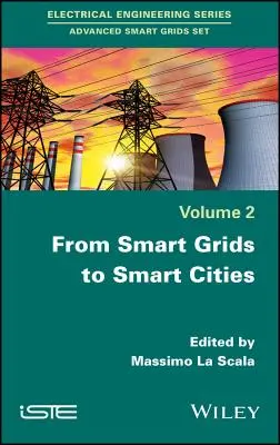 De la rețele inteligente la orașe inteligente: Noi provocări în optimizarea rețelelor energetice - From Smart Grids to Smart Cities: New Challenges in Optimizing Energy Grids