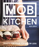 MOB Kitchen - hrănește 4 sau mai multe persoane pentru mai puțin de 10 GBP - MOB Kitchen - Feed 4 or more for under GBP10