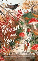 De Rowan și Yew - By Rowan and Yew