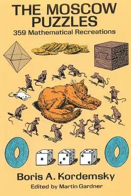 Puzzle-urile de la Moscova: 359 de recreații matematice - The Moscow Puzzles: 359 Mathematical Recreations