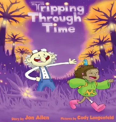 Călătorind prin timp - Tripping Through Time