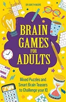 Jocuri pentru creier pentru adulți - puzzle-uri mixte și dezlegări inteligente pentru a-ți provoca IQ-ul - Brain Games for Adults - Mixed Puzzles and Smart Brainteasers to Challenge Your IQ