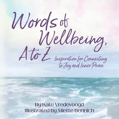 Cuvinte de bunăstare, de la A la Z - Words of Wellbeing, A to Z