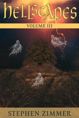 Hellscapes, Volumul III - Hellscapes, Volume III