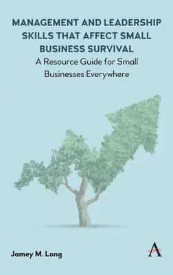 Abilități de management și leadership care afectează supraviețuirea micilor afaceri: Un ghid de resurse pentru micile afaceri de pretutindeni - Management and Leadership Skills That Affect Small Business Survival: A Resource Guide for Small Businesses Everywhere