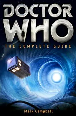 Doctor Who: Ghidul complet - Doctor Who: The Complete Guide