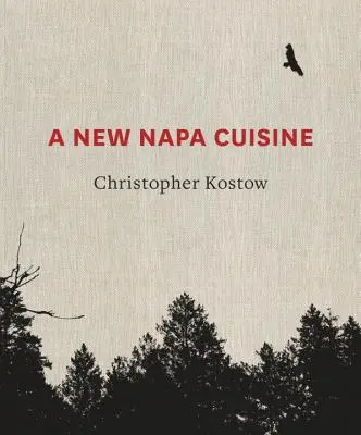 O nouă bucătărie Napa: [O carte de bucate] - A New Napa Cuisine: [A Cookbook]
