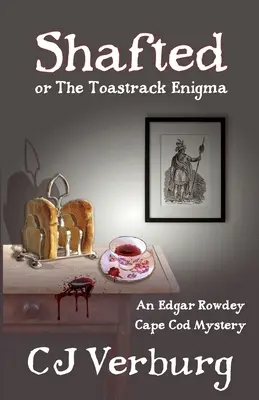 Shafted, or The Toastrack Enigma: Un mister Edgar Rowdey Cape Cod - Shafted, or The Toastrack Enigma: An Edgar Rowdey Cape Cod Mystery