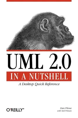 UML 2.0 in a Nutshell: O referință rapidă de birou - UML 2.0 in a Nutshell: A Desktop Quick Reference