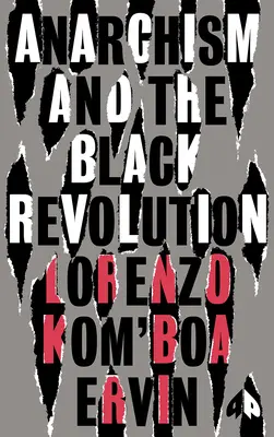 Anarhismul și revoluția neagră: The Definitive Edition - Anarchism and the Black Revolution: The Definitive Edition