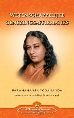 Wetenschappelijke Genezingsaffirmaties - Afirmații științifice de vindecare (olandeză) - Wetenschappelijke Genezingsaffirmaties - Scientific Healing Affirmations (Dutch)