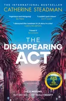 Disappearing Act - Noul thriller psihologic captivant de la autoarea bestsellerului Something in the Water - Disappearing Act - The gripping new psychological thriller from the bestselling author of Something in the Water