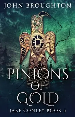 Pinions Of Gold: Un Mister Arheologic Anglo-Saxon - Pinions Of Gold: An Anglo-Saxon Archaeological Mystery