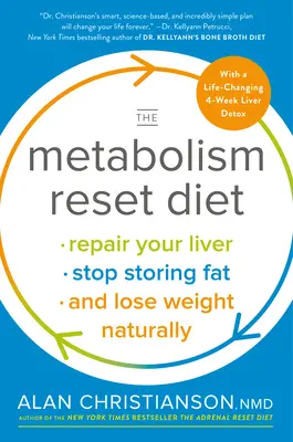 The Metabolism Reset Diet: Repară-ți ficatul, nu mai stoca grăsimi și slăbește natural - The Metabolism Reset Diet: Repair Your Liver, Stop Storing Fat, and Lose Weight Naturally