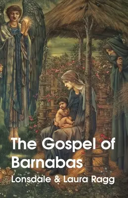 Evanghelia lui Barnaba (Lonsdale Ragg (Traducător) Laura Ragg) - The Gospel Of Barnabas (Lonsdale Ragg (Translator) Laura Ragg)