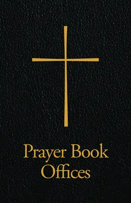 Oficiile Cărții de Rugăciune - Prayer Book Offices