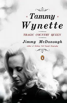 Tammy Wynette: Regina tragică a țării - Tammy Wynette: Tragic Country Queen