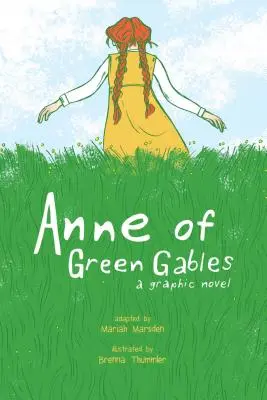 Anne de la Green Gables: Un roman grafic - Anne of Green Gables: A Graphic Novel