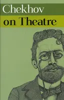 Cehov despre teatru - Chekhov on Theatre