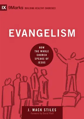 Evanghelizare: Cum vorbește întreaga biserică despre Isus - Evangelism: How the Whole Church Speaks of Jesus