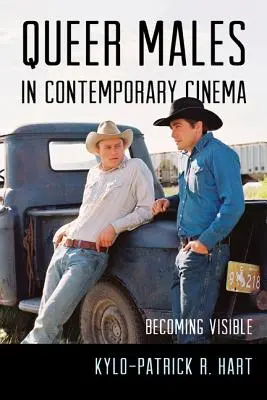 Bărbații queer în cinematografia contemporană: devenind vizibili - Queer Males in Contemporary Cinema: Becoming Visible