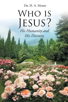 Cine este Iisus? Umanitatea și Divinitatea Sa - Who is Jesus?: His Humanity and His Divinity