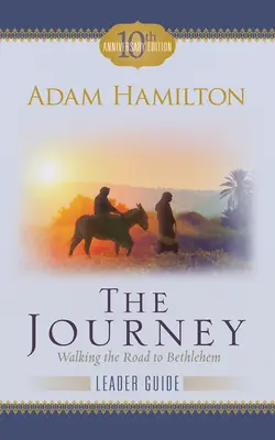 Ghidul călătoriei: Mergând pe drumul spre Betleem - The Journey Leader Guide: Walking the Road to Bethlehem