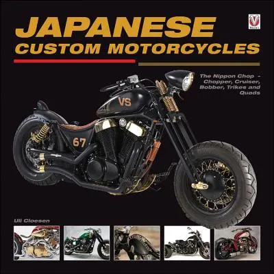 Motociclete japoneze personalizate: The Nippon Chop - Chopper, Cruiser, Bobber, Trikes & Quads - Japanese Custom Motorcycles: The Nippon Chop - Chopper, Cruiser, Bobber, Trikes & Quads