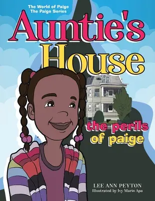 Casa mătușii: The Perils of Paige Vol. 1 - Auntie's House: The Perils of Paige Vol. 1
