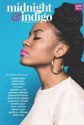 midnight and indigo - Numărul 2: celebrarea scriitoarelor de culoare - midnight and indigo - Issue 2: celebrating Black women writers