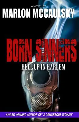 Păcătoși înnăscuți: Iadul în Harlem - Born Sinners: Hell Up in Harlem