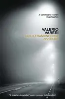 Aur, tămâie și praf - O investigație a comisarului Soneri - Gold, Frankincense and Dust - A Commissario Soneri Investigation