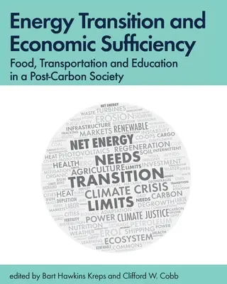 Tranziția energetică și suficiența economică: Alimentație, transport și educație într-o societate post-carbon - Energy Transition and Economic Sufficiency: Food, Transportation and Education in a Post-Carbon Society