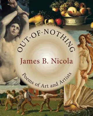 Out of Nothing: Poezii despre artă și artiști - Out of Nothing: Poems of Art and Artists