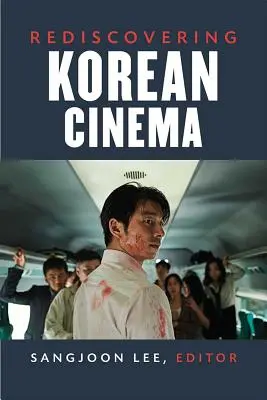 Redescoperirea cinematografiei coreene - Rediscovering Korean Cinema