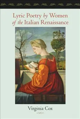 Poezia lirică a femeilor din Renașterea italiană - Lyric Poetry by Women of the Italian Renaissance