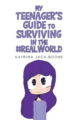 Ghidul adolescentului meu pentru a supraviețui în lumea #reală - My Teenager's Guide to Surviving in the #Realworld