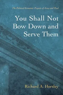 Să nu te închini și să-i slujești - You Shall Not Bow Down and Serve Them