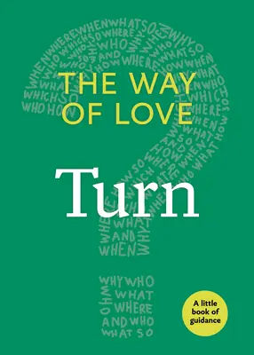 Calea iubirii: Întoarcere - The Way of Love: Turn