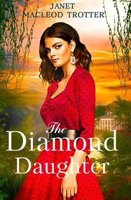 Fiica de diamant (The Diamond Daughter): The Raj Hotel Series: Cartea 3 - The Diamond Daughter: The Raj Hotel Series: Book 3