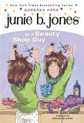 Junie B. Jones #11: Junie B. Jones este un tip de la magazinul de frumusețe - Junie B. Jones #11: Junie B. Jones Is a Beauty Shop Guy