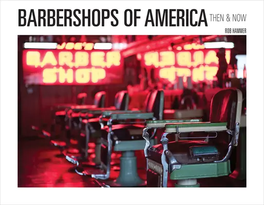Frizerii din America: Atunci și acum - Barbershops of America: Then and Now