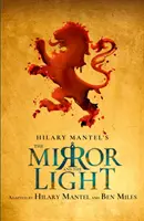 Oglinda și lumina - Adaptare scenică Rsc - Mirror and the Light - Rsc Stage Adaptation