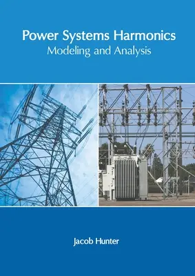 Armonica sistemelor de putere: Modelare și analiză - Power Systems Harmonics: Modeling and Analysis