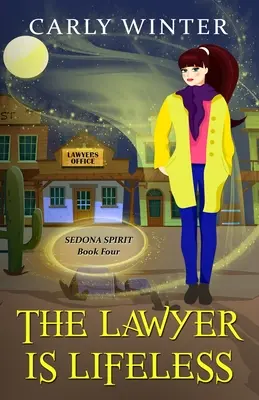 Avocatul este fără viață: A Humorous Paranormal Cozy Mystery - The Lawyer is Lifeless: A Humorous Paranormal Cozy Mystery