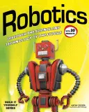 Robotică: Descoperiți știința și tehnologia viitorului cu 20 de proiecte - Robotics: Discover the Science and Technology of the Future with 20 Projects