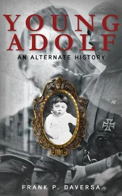 Tânărul Adolf: O istorie alternativă - Young Adolf: An Alternate History