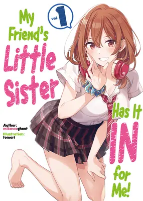 Sora mai mică a prietenului meu are ceva cu mine! Volumul 1 - My Friend's Little Sister Has It in for Me! Volume 1